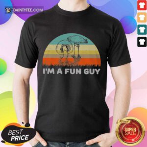 I'm A Fun Guy Vintage Shirt