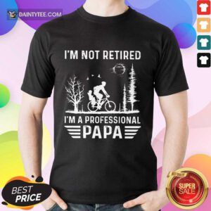 I'm A Professional Papa Shirt