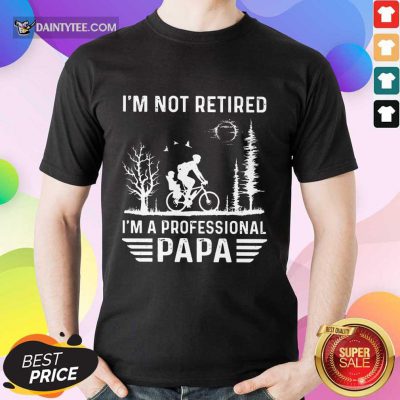 I'm A Professional Papa Shirt