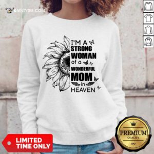 I'm A Strong Woman Wonderful Mom Heaven Sweater