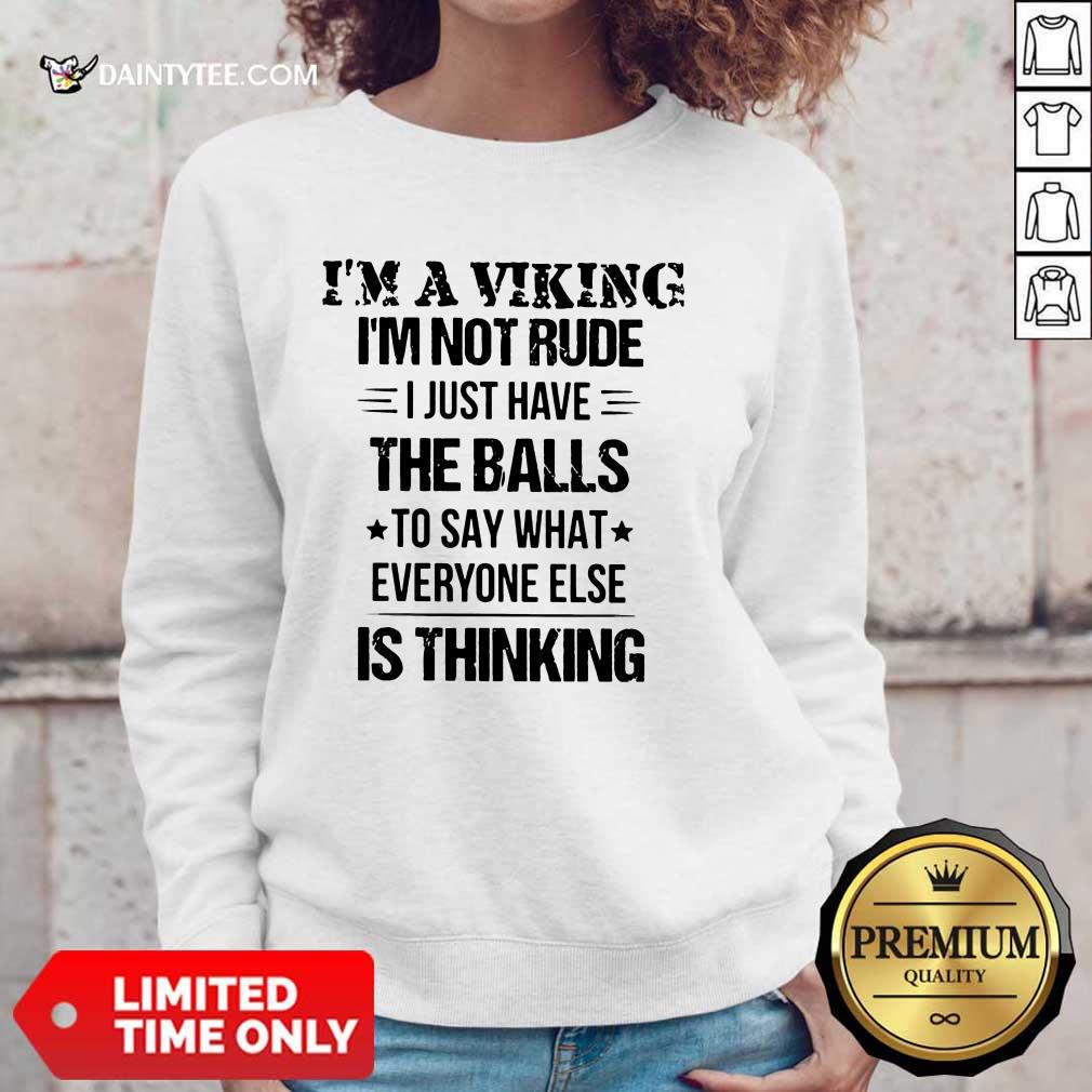 I'm A Viking I'm Not Rude The Balls Sweater I'm A Viking I'm Not Rude The Balls Sweater