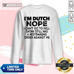 I'm Dutch Nope Long-sleeved