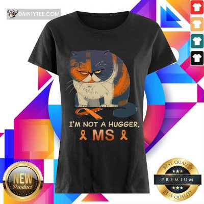 I'm Not A Hugger MS Cat Ladies Tee