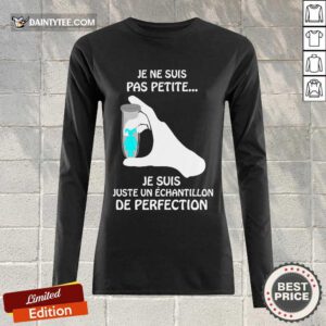 Je Ne Suis Pas Petite De Perfection Long-sleeved