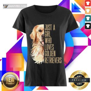 Just A Girl Who Loves Golden Retriever Ladies Tee