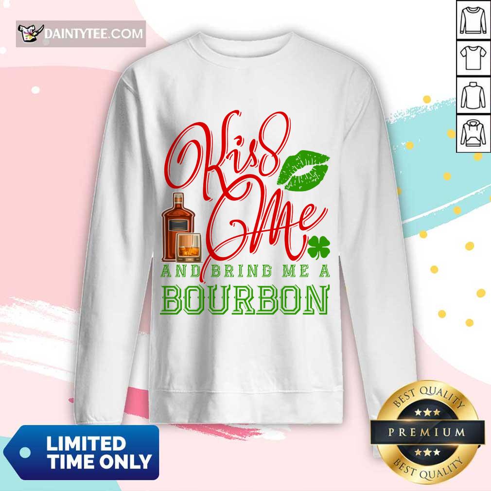Kiss Me And Bring Me A Bourbon Long-sleeved Kiss Me And Bring Me A Bourbon Long-sleeved