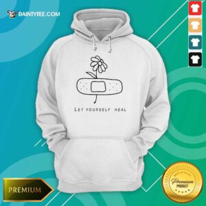 Let Yourself Heal Hoodie