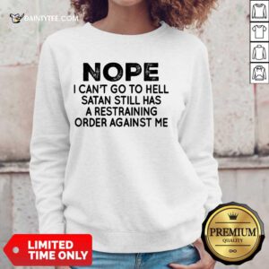 Nope I Can't Go To Hell Sweater