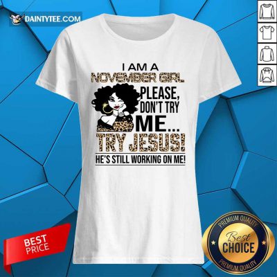 November Girl Try Jesus Ladies Tee