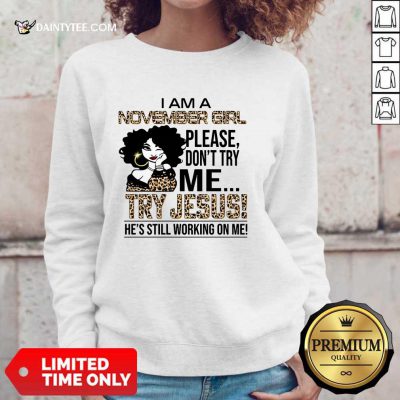 November Girl Try Jesus Sweater