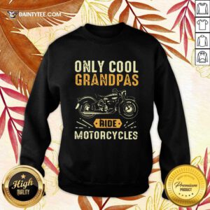 Only Cool Grandpas Ride Motorcycles Sweater