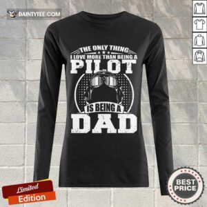 Pilot Is Being A Dad Long-sleeved
