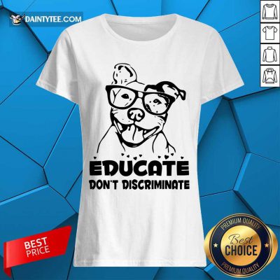 Pitbull Educate Don't Discriminate Ladies Tee