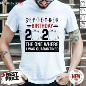 September Birthday 2020 Shirt
