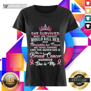 She Survived Would Kill Her Breast Cancer Ladies Tee