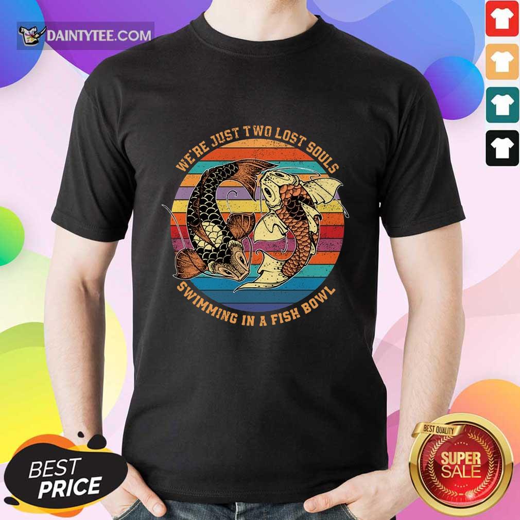 Souls Swimming In A Fish Bowl Vintage Shirt