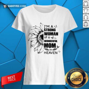 Strong Woman Wonderful Mom Heaven Ladies Tee