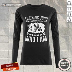 Training Judo Who I Am Long-sleeved