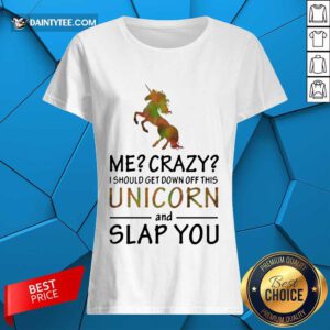 Unicorn And Slap You Ladies Tee