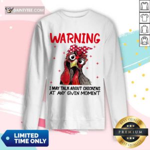 Warning I May Talk About Chickens Long-sleeved