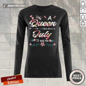 A Queen Was Born In July Flower Long-sleeved
