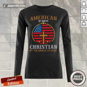 American Christian By The Grace Of God Long-sleeved