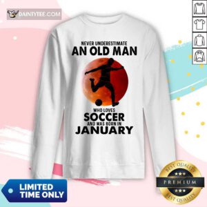An Old Man Loves Soccer January Long-sleeved