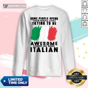 Awesome Others Are Born Italian Long-sleeved