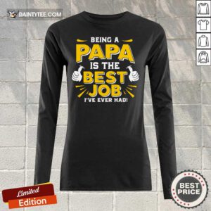 Being Papa Is The Best Job Long-sleeved