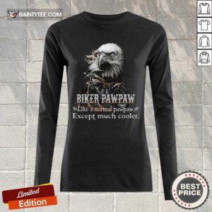 Biker Pawpaw Much Cooler Eagle Long-sleeved