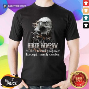 Biker Pawpaw Much Cooler Eagle Shirt