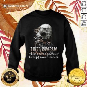 Biker Pawpaw Much Cooler Eagle Sweater