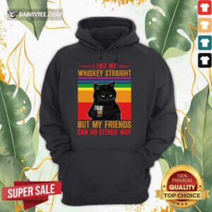 Black Cat I Like My Whiskey Straight Hoodie