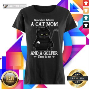 Black Cat Mom And A Golfer Ladies Tee