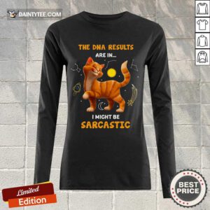 Cat The DNA Results Be Sarcastic Long-sleeved