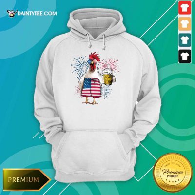 Chicken Drink Beer Independence Day Hoodie