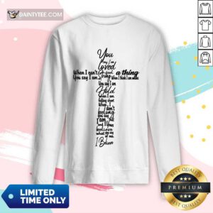 Cross You Say I Am Loved Long-sleeved