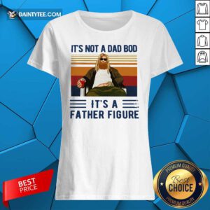 Fat Thor It's Not A Dad Bod Its A Father Figure Vintage Ladies Tee