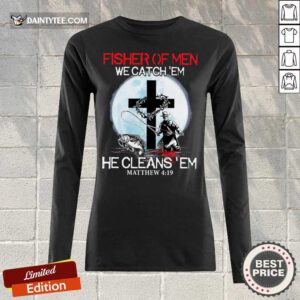 Fisher Of Men We Catch Em Long-sleeved