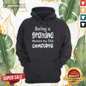 Grandma Makes My Life Complete Flower Hoodie