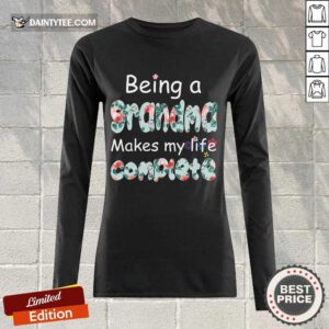Grandma Makes My Life Complete Flower Long-sleeved