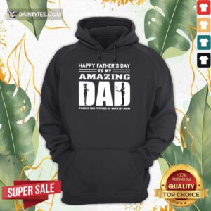 Happy Fathers Day Amazing Dad Hoodie