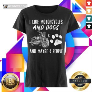I Like Motorcycles And Dogs Ladies Tee