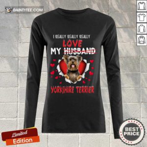 I Really Love My Yorkshire Terrier Long-sleeved