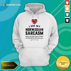 I Use My Norwegian Sarcasm Hoodie