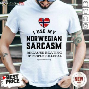 I Use My Norwegian Sarcasm Shirt
