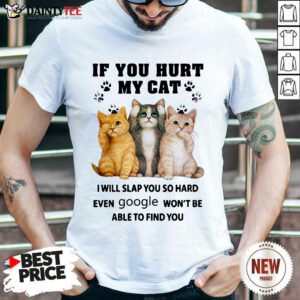 If You Hurt My Cat I Will Slap You Shirt