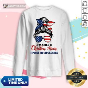 I'm Still A Chicken Mom Long-sleeved