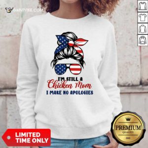 I'm Still A Chicken Mom Sweater