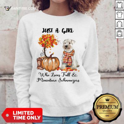 Just A Girl Who Loves Fall And Miniature Schnauzer Sweater